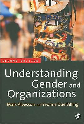 Understanding Gender and Organizations - Mats Alvesson - Livros - Sage Publications Ltd - 9781848600171 - 18 de maio de 2009