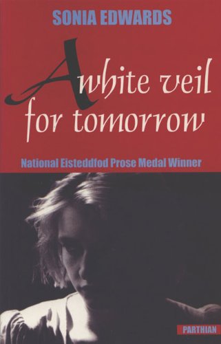 Cover for Sonia Edwards · A White Veil for Tomorrow (Paperback Book) (2003)