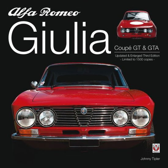 Cover for John Tipler · Alfa Romeo Giulia GT &amp; GTA (Hardcover Book) [3rd Enlarged and Revised edition] (2014)