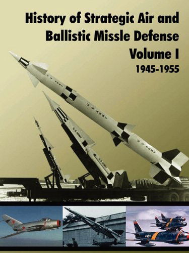 Cover for U.s. Army Center of Military History · History of Strategic and Ballistic Missle Defense, Volume I (Taschenbuch) (2010)