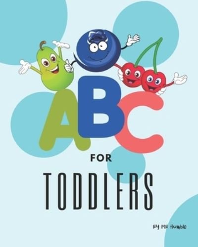 Cover for Mb Humble · ABC For Toddlers: abc for toddlers 1- 4 years (Taschenbuch) (2021)