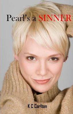 Pearl's a Sinner - Kc Carlton - Books - Mandrill Press - 9781910194171 - July 28, 2015