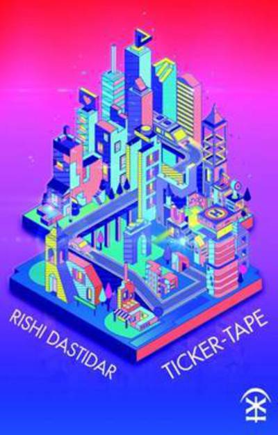 Cover for Rishi Dastidar · Ticker-Tape (Paperback Bog) (2017)