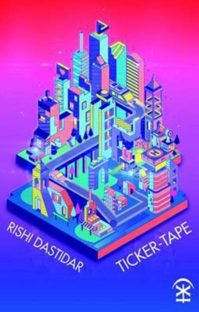Cover for Rishi Dastidar · Ticker-Tape (Pocketbok) (2017)