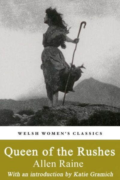 Cover for Allen Raine · Queen Of The Rushes: A Tale of the Welsh Revival (Paperback Bog) (2019)