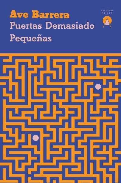 Cover for Ave Barrera · Puertas demasiado pequenas (Paperback Book) (2022)