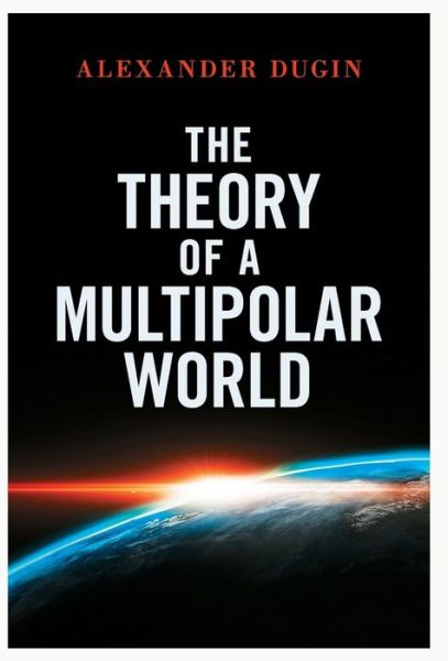 Cover for Alexander Dugin · The Theory of a Multipolar World (Hardcover Book) (2021)