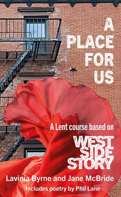 Cover for Lavinia Byrne · A Place For Us: A Lent course based on West Side Story (Pocketbok) (2022)