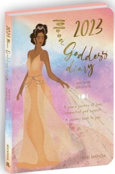 Cover for Nicci Garaicoa · 2023 Moon Goddess Diary: Northern Hemisphere (Book) (2022)