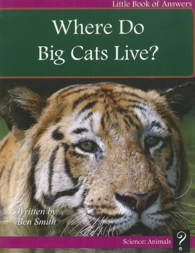 Cover for Ben Smith · Where Do Big Cats Live? (Little Books of Answers: Level B) (Taschenbuch) (2012)