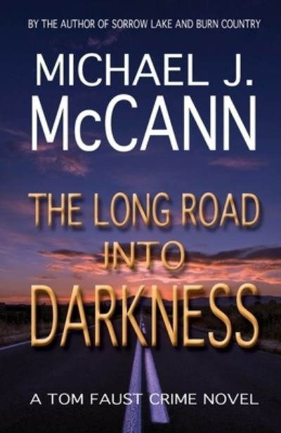 Cover for Michael J McCann · The Long Road Into Darkness (Taschenbuch) (2019)