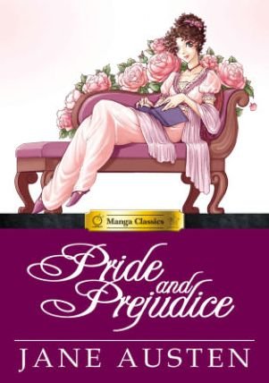 Cover for Austen · Pride and Prejudice: Manga Classics - Manga Classics (Hardcover bog) (2014)