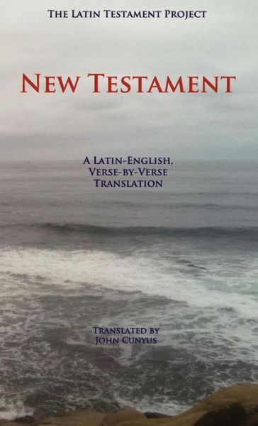 Cover for John G Cunyus · Latin Testament Project New Testament-pr-fl/oe (Cloth Book) (2013)