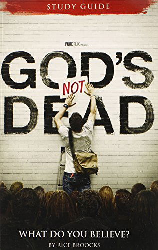 God's Not Dead Adult Study Guide: What Do You Believe? - Rice Broocks - Books - Outreach, Inc - 9781940203171 - June 15, 2014