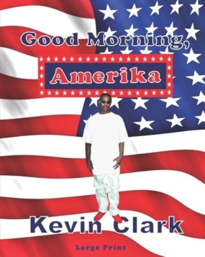 Cover for Kevin Clark · Good Morning, Amerika (Paperback Book) (2020)