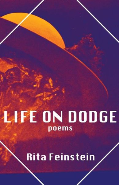 Cover for Rita Feinstein · Life on Dodge: Poems - Mineral Point Poetry (Paperback Book) (2018)