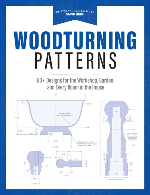 Cover for David Heim · Woodturning Patterns: 80+ Designs for the Workshop, Garden, and Every Room in the House (Paperback Book) (2023)