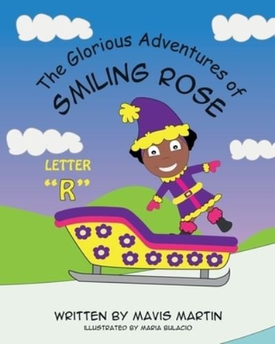 Cover for Mavis Martin · The Glorious Adventures of Smiling Rose Letter R (Paperback Book) (2020)