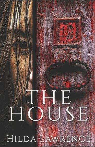 Cover for Hilda Lawrence · The House (Paperback Book) (2021)