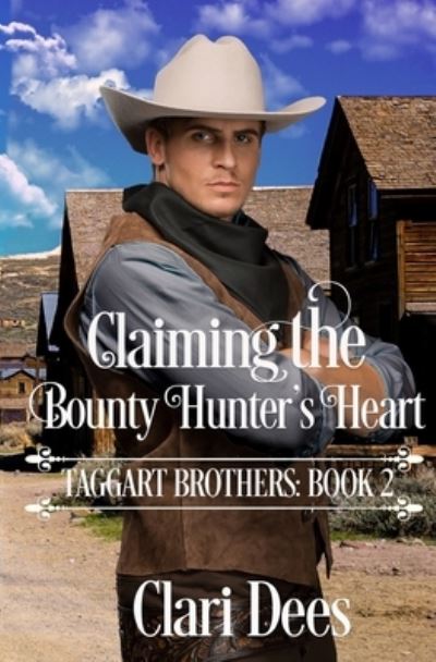 Cover for Clari Dees · Claiming the Bounty Hunter's Heart (Book) (2023)