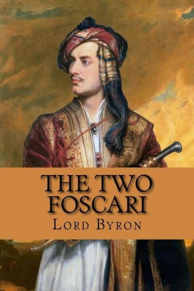 Cover for 1788- Lord George Gordon Byron · The Two Foscari (Paperback Book) (2017)