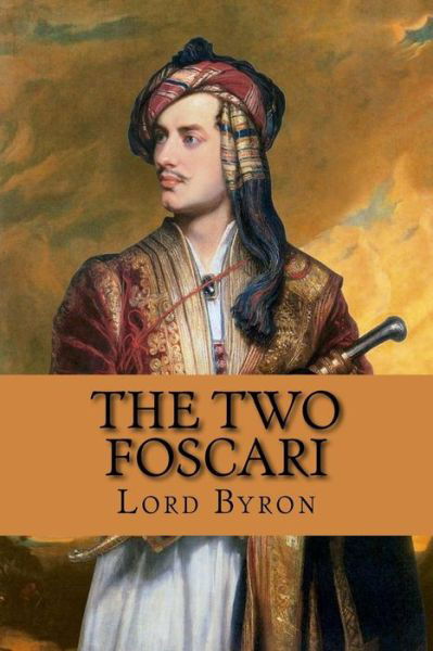 Cover for 1788- Lord George Gordon Byron · The Two Foscari (Taschenbuch) (2017)