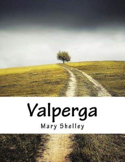 Cover for Mary Shelley · Valperga (Paperback Book) (2017)