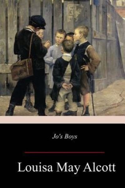 Jo's Boys - Louisa May Alcott - Kirjat - Createspace Independent Publishing Platf - 9781979434171 - keskiviikko 29. marraskuuta 2017