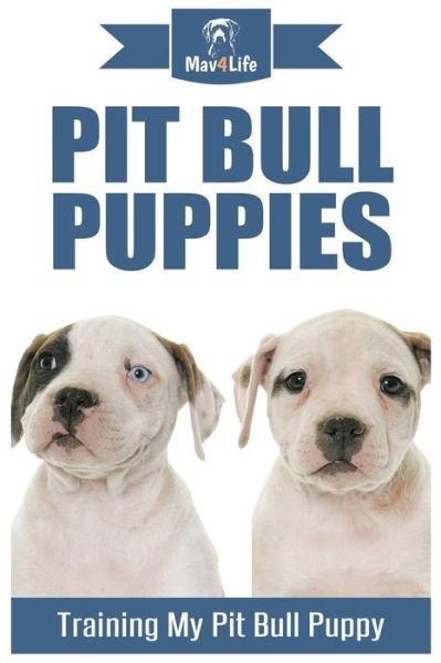 Cover for Mav4life · Pit Bull Puppies (Paperback Bog) (2017)