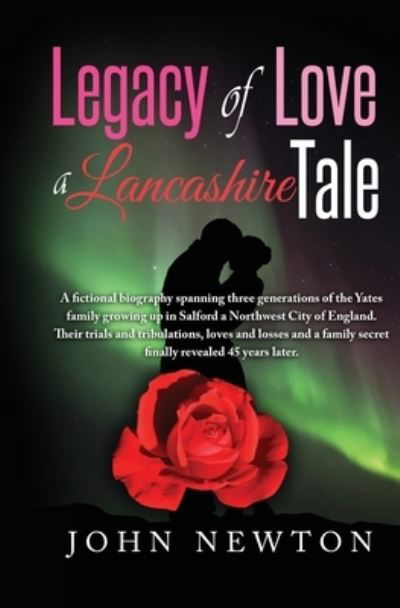 Cover for John Newton · Legacy of Love a Lancashire Tale (Paperback Book) (2018)