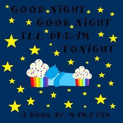 Cover for Mama Fox · Good Night Good Night, I'll Dream Tonight (Paperback Bog) (2018)