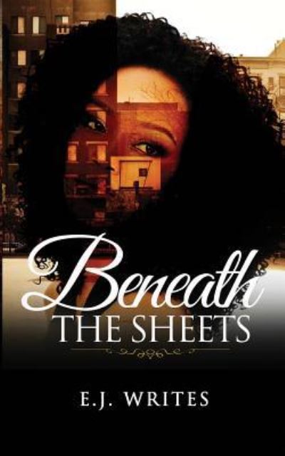 Cover for E J Writes · Beneath the Sheets (Taschenbuch) (2018)