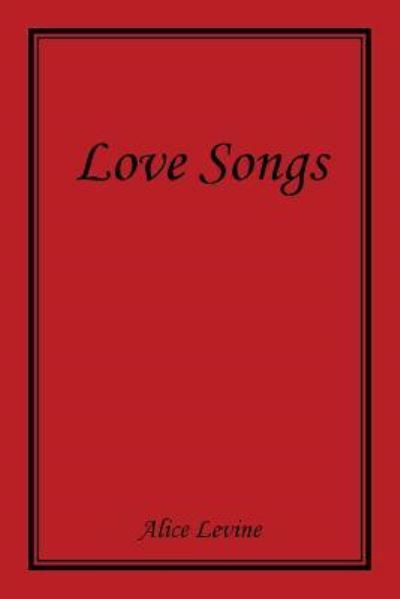 Cover for Alice Levine · Love Songs (Taschenbuch) (2018)