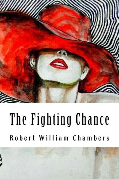 Cover for Robert William Chambers · The Fighting Chance (Pocketbok) (2018)