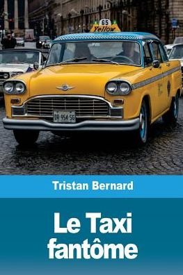 Cover for Tristan Bernard · Le Taxi Fant me (Paperback Bog) (2018)