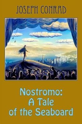 Nostromo - Joseph Conrad - Boeken - Createspace Independent Publishing Platf - 9781986616171 - 18 maart 2018