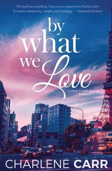 Cover for Charlene Carr · By What We Love (Paperback Bog) (2019)