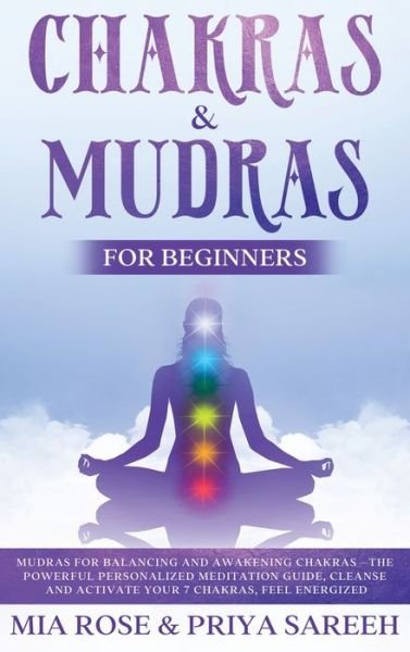 Cover for Mia Rose · Chakras &amp; Mudras for Beginners (Hardcover Book) (2020)