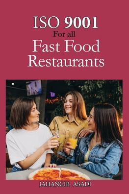 Cover for Jahangir Asadi · ISO 9001 for all Fast food Restaurants (Pocketbok) (2022)