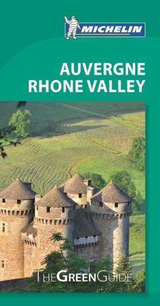 Cover for Michelin · Michelin Green Guides: Auvergne Rhone Valley (Buch) (2015)