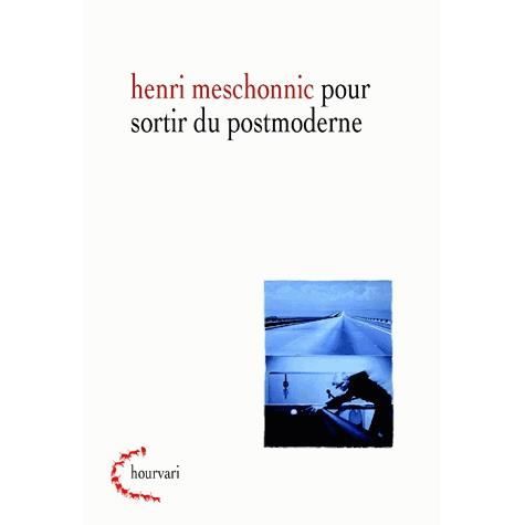 Cover for Henri Meschonnic · Pour Sortir Du Postmoderne (Paperback Book) (2009)