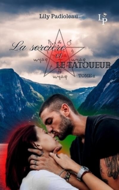 Cover for Lily Padioleau · La sorciere et le tatoueur TOME 2 (Paperback Book) (2021)