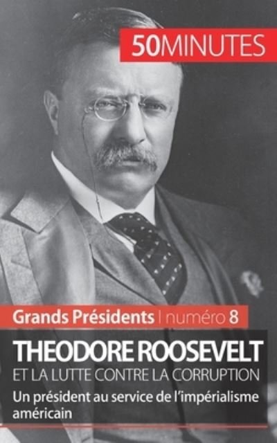 Cover for 50 Minutes · Theodore Roosevelt et la lutte contre la corruption (Pocketbok) (2014)