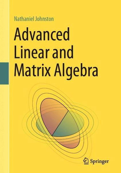 Nathaniel Johnston · Advanced Linear and Matrix Algebra (Paperback Book) [1st ed. 2021 edition] (2022)