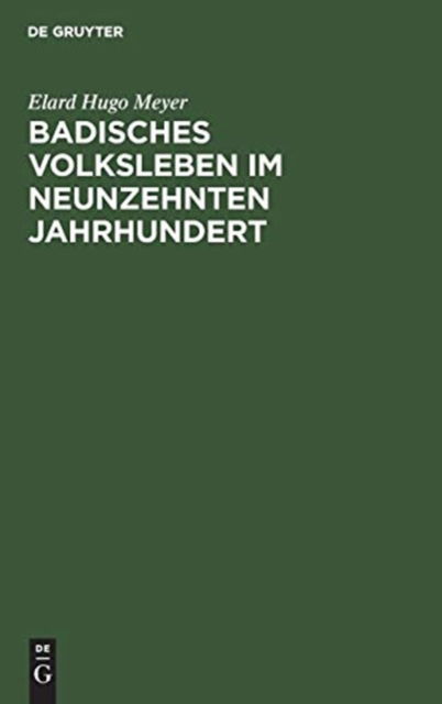 Cover for Elard Hugo Meyer · Badisches Volksleben im neunzehnten Jahrhundert (Hardcover Book) (1901)