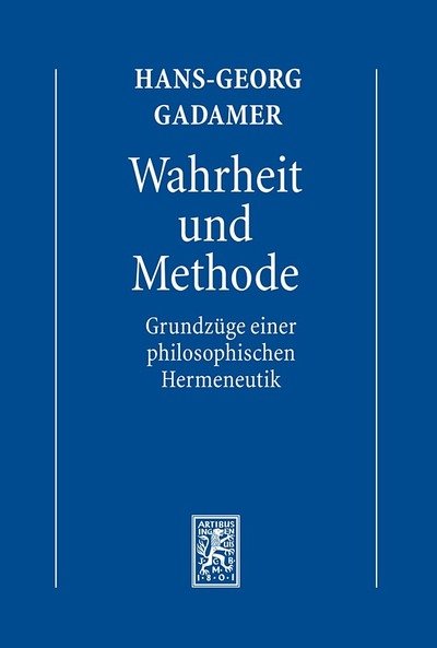 Cover for Hans-Georg Gadamer · Gesammelte Werke: Band 1: Hermeneutik I: Wahrheit und Methode: Grundzuge einer philosophischen Hermeneutik (Innbunden bok) [7., durchgesehene Auflage edition] (2010)