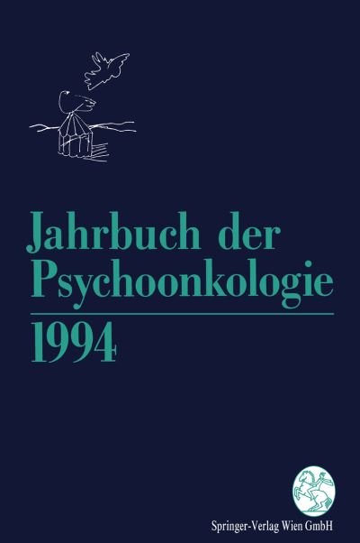 Jahrbuch Der Psychoonkologie - Jahrbuch Der Psychoonkologie - H P Bilek - Bücher - Springer Verlag GmbH - 9783211826171 - 18. November 1994