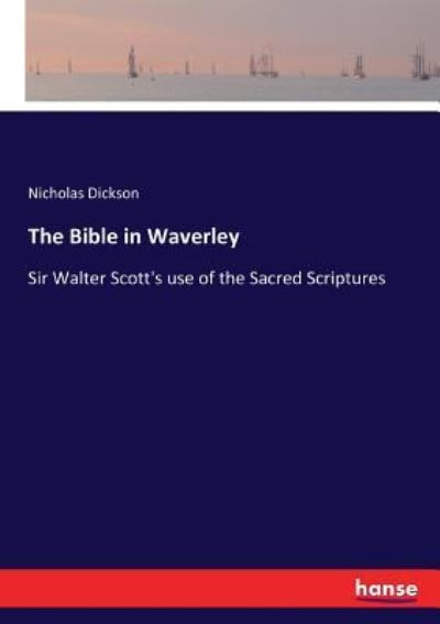 Cover for Nicholas Dickson · The Bible in Waverley (Paperback Book) (2017)