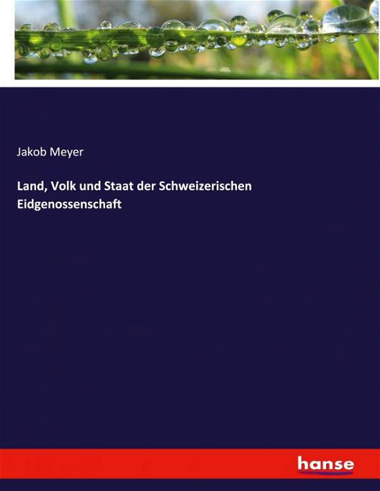 Cover for Meyer · Land, Volk und Staat der Schweize (N/A) (2021)