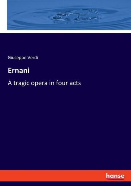 Cover for Giuseppe Verdi · Ernani (Pocketbok) (2021)